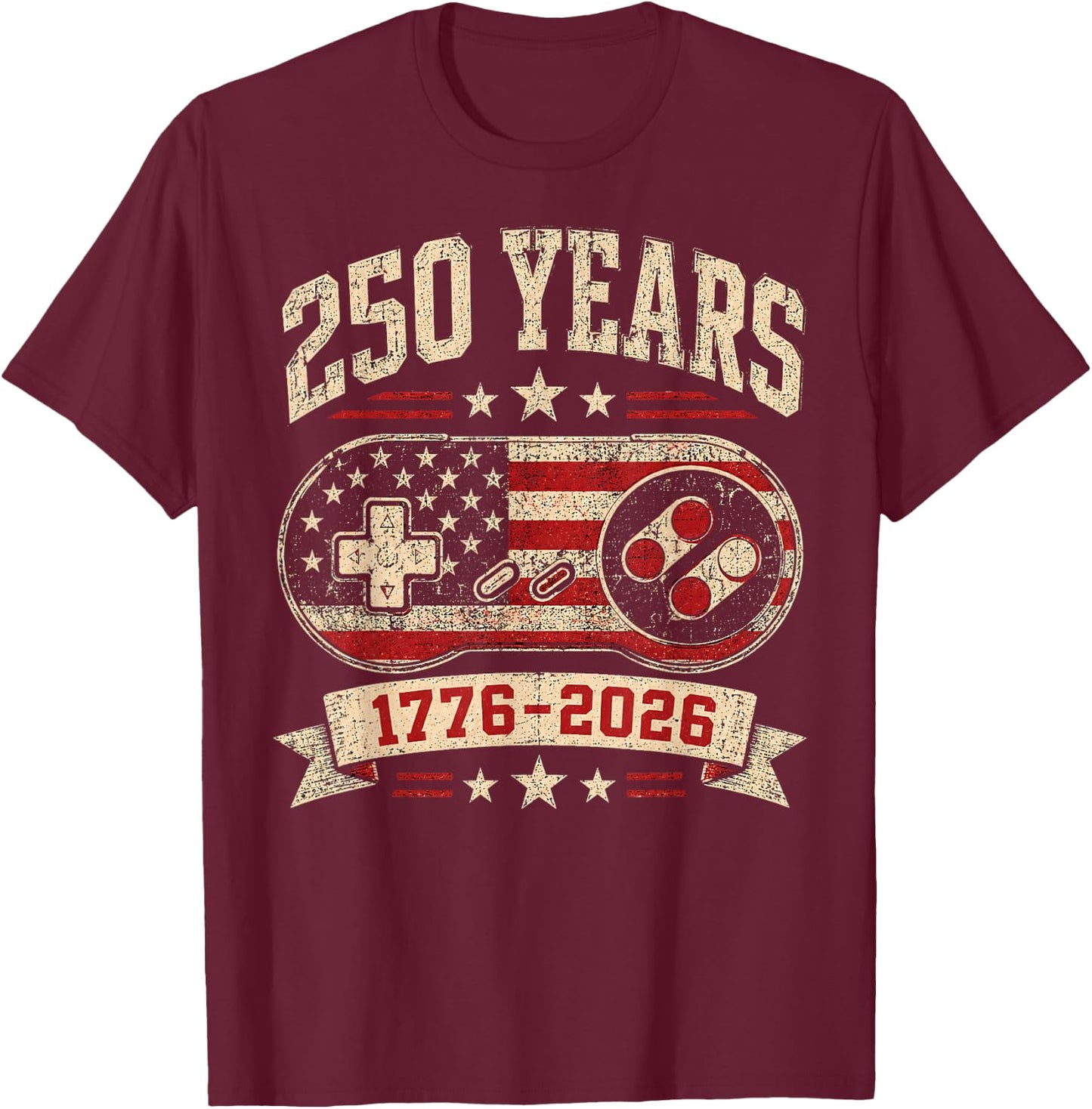 250th American Anniversary Retro Video Game 1776-2026 T-Shirt - T-Shirt | Maroon