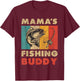 Funny Fishing Mama's Fishing Buddy Vintage Fishing T-Shirt - T-Shirt | Maroon