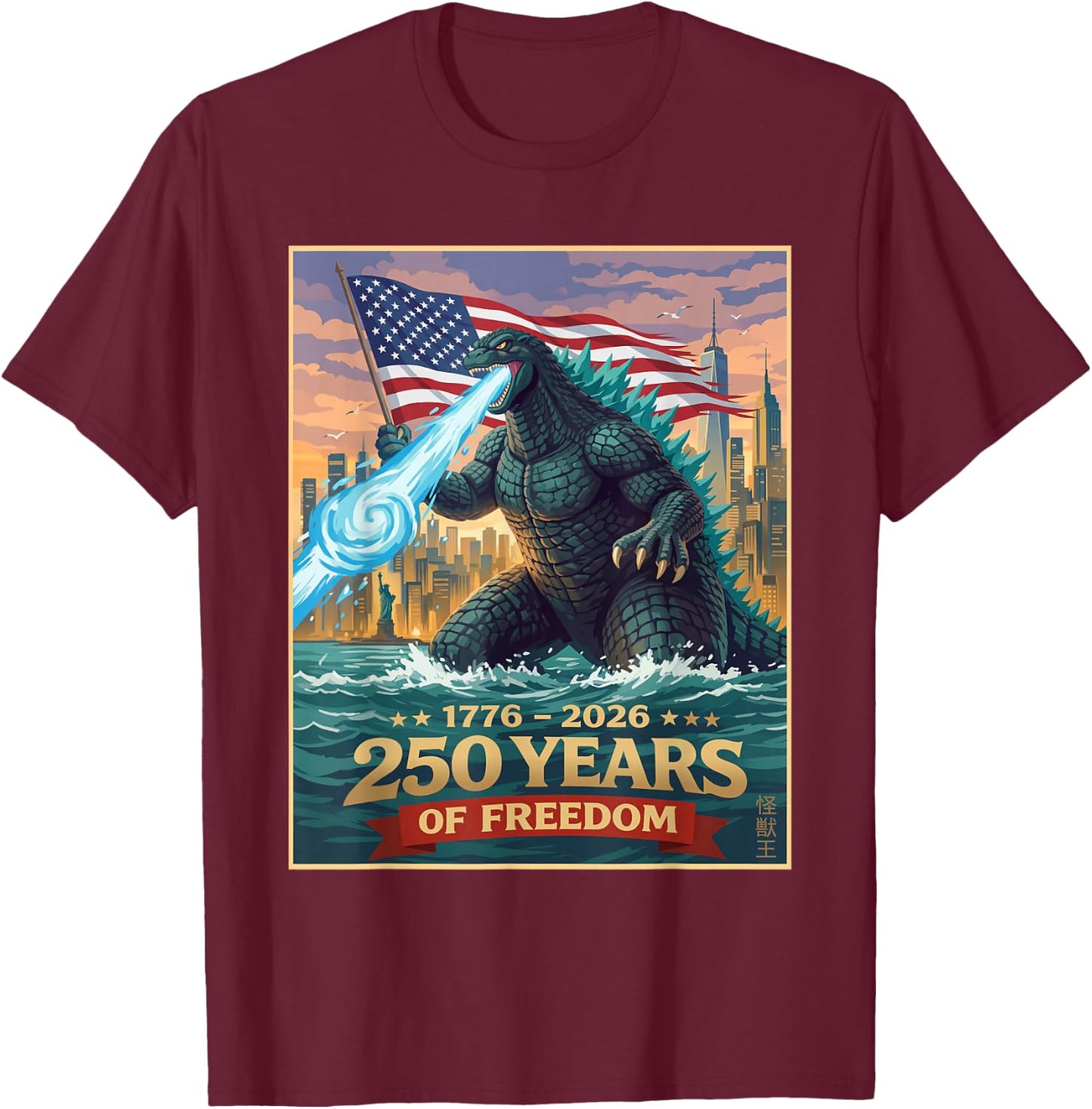 Funny Kaiju Monster Japanese 250 Years 1776 2026 4th of July T-Shirt - T-Shirt | Maroon