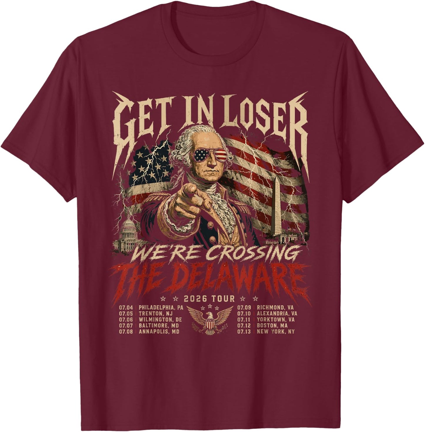 Get in Loser We're Crossing The Delaware Tour T-Shirt - T-Shirt | Maroon