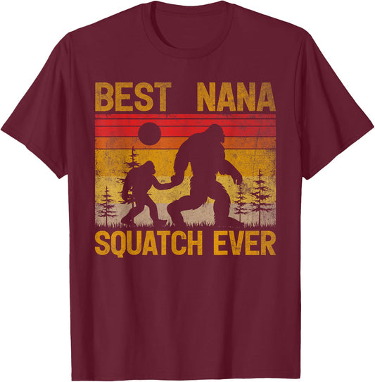 Best Nana Squatch Ever Sasquatch Bigfoot Father's Day T-Shirt - T-Shirt | Maroon