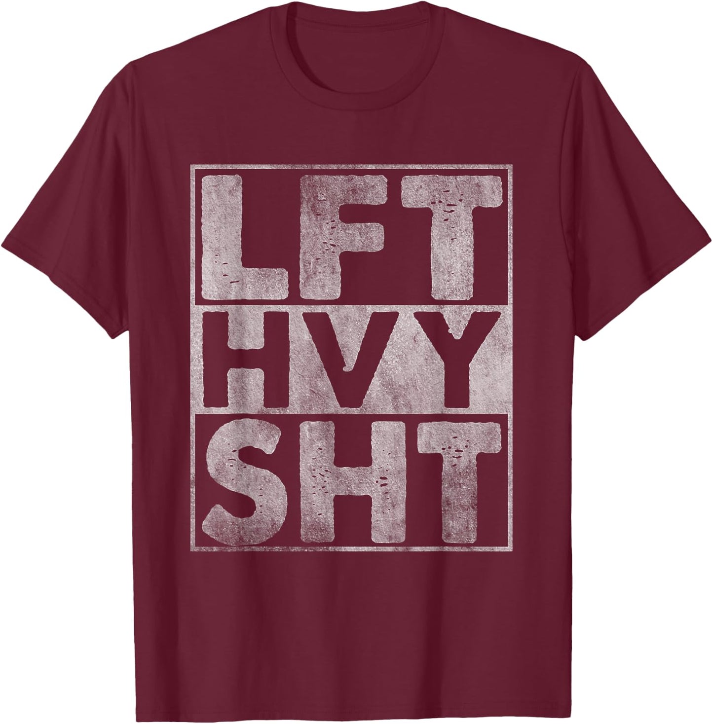 LFT HVY SHT Lift Heavy Gym Workout Bodybuilding T-Shirt - T-Shirt | Maroon