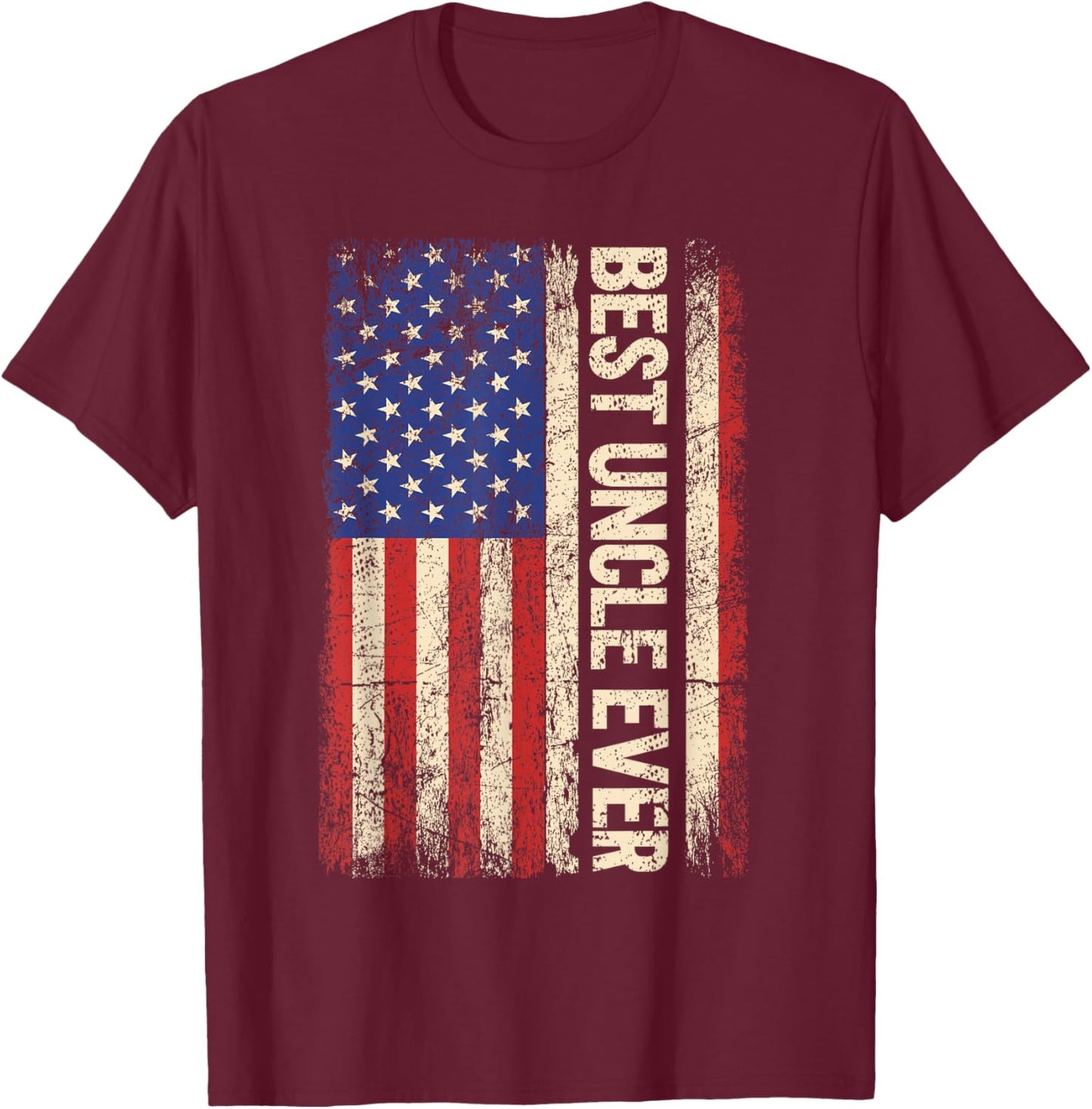 Best Uncle Ever US American Flag Shirt for Uncle Men T-Shirt - T-Shirt | Maroon