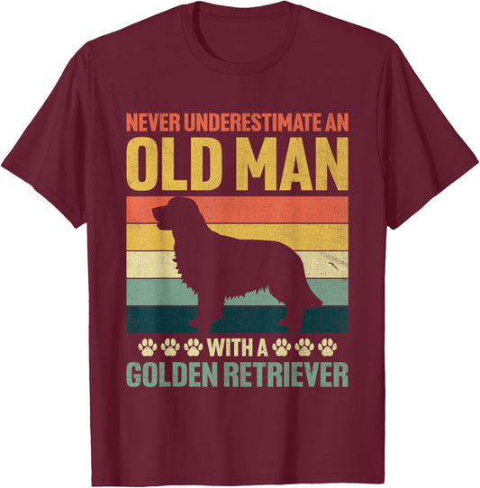Never Underestimate An Old Man With A Golden Retriever T-Shirt - T-Shirt | Maroon