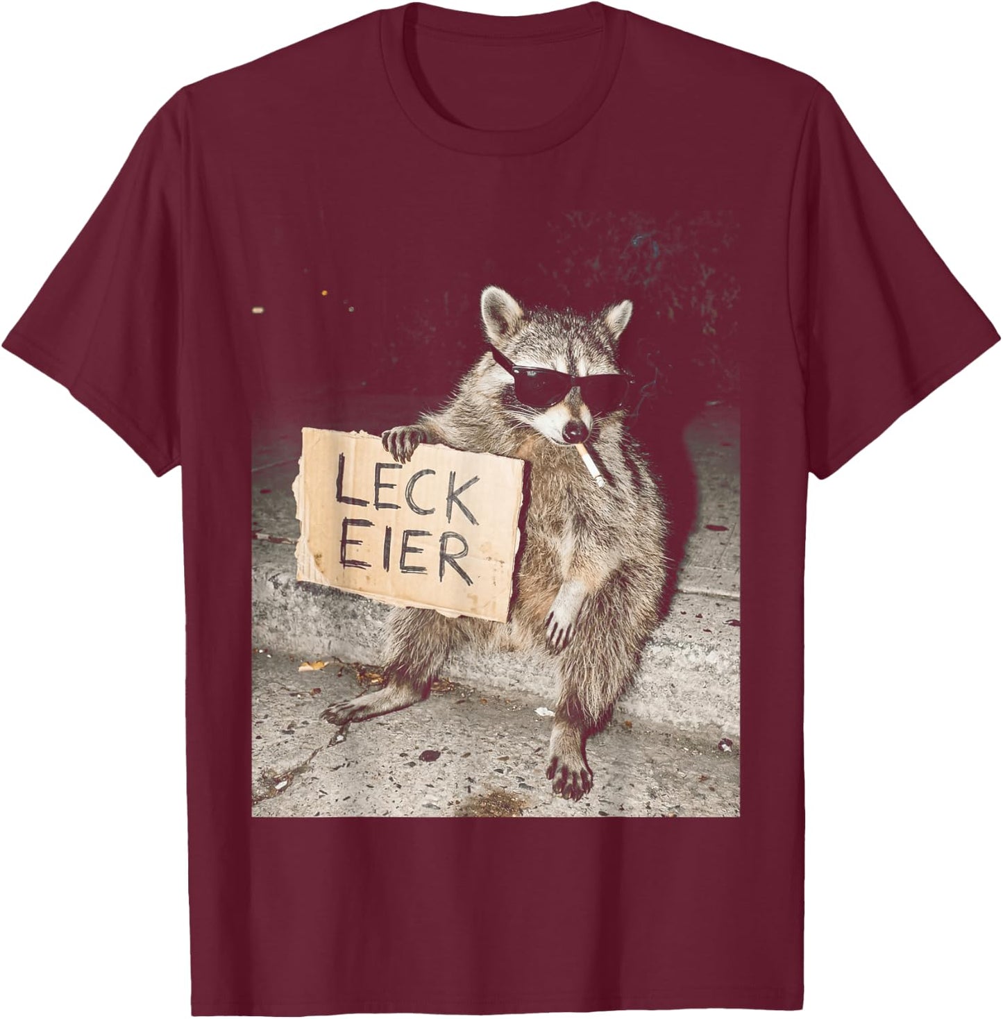 Leck Eier Lustiger Waschbär mit frecher Haltung T-Shirt - T-Shirt | Maroon