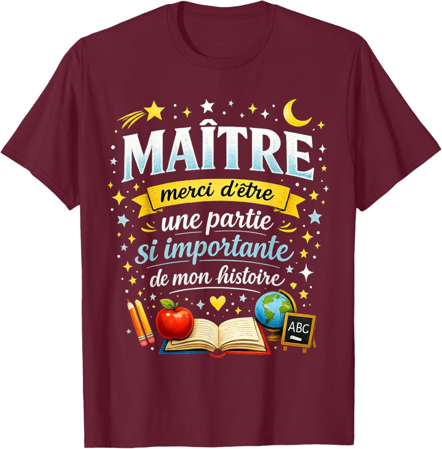 Cadeau Maître d'École Fin d'Année Enseignant Merci Original T-Shirt - T-Shirt | Maroon