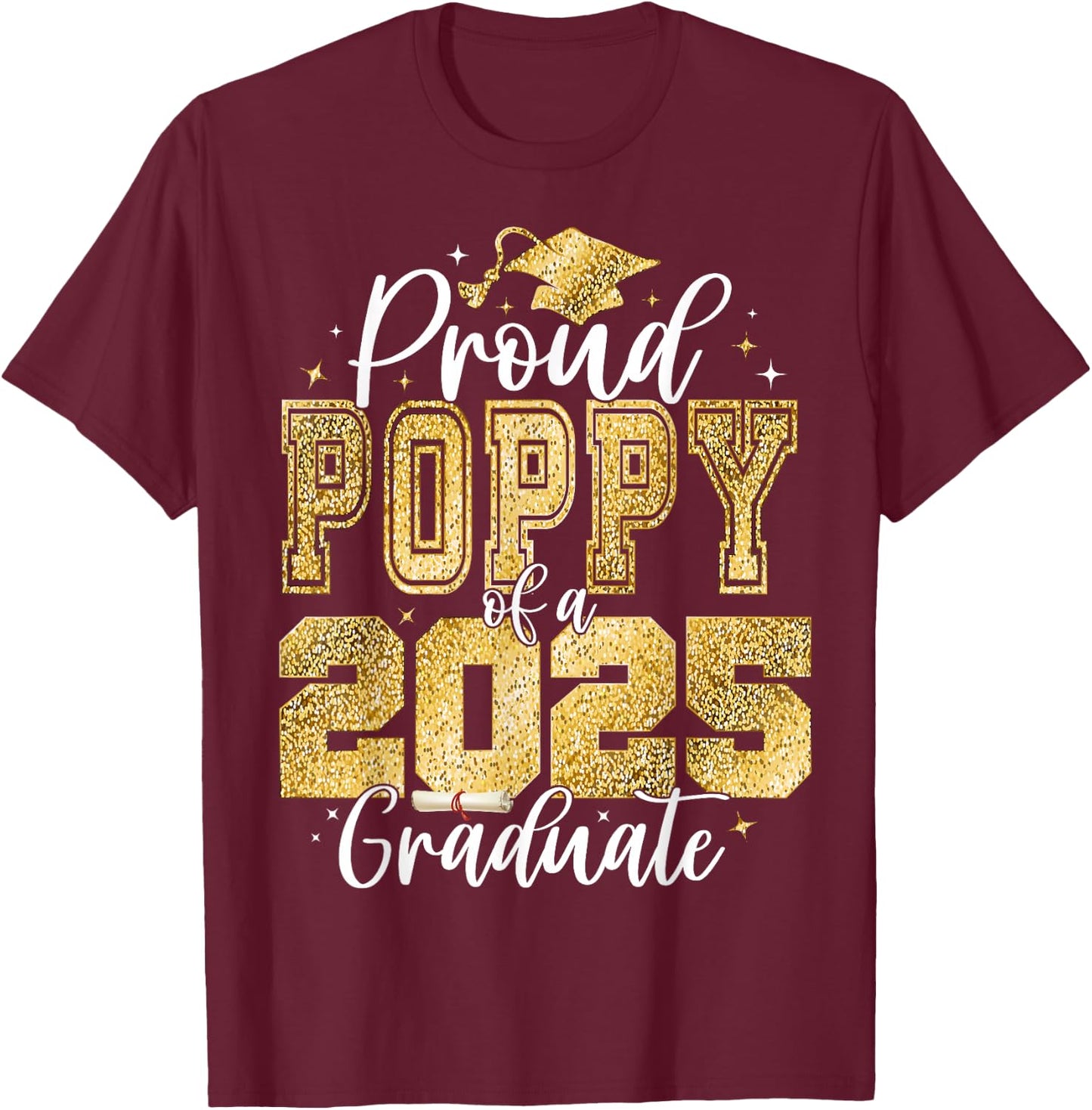 Proud Poppy of a Class of 2026 Graduate Senior Graduation T-Shirt - T-Shirt | Maroon