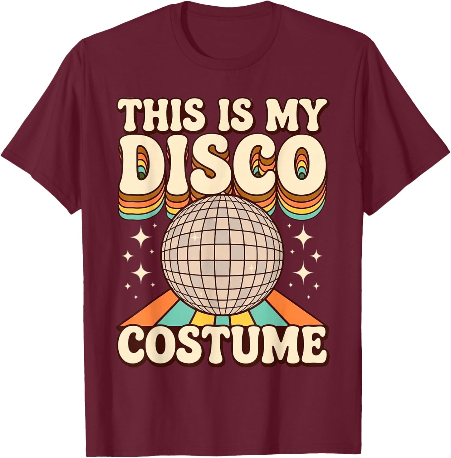 This is My Disco Costume Retro Funny 70s Party T-Shirt - T-Shirt | Maroon