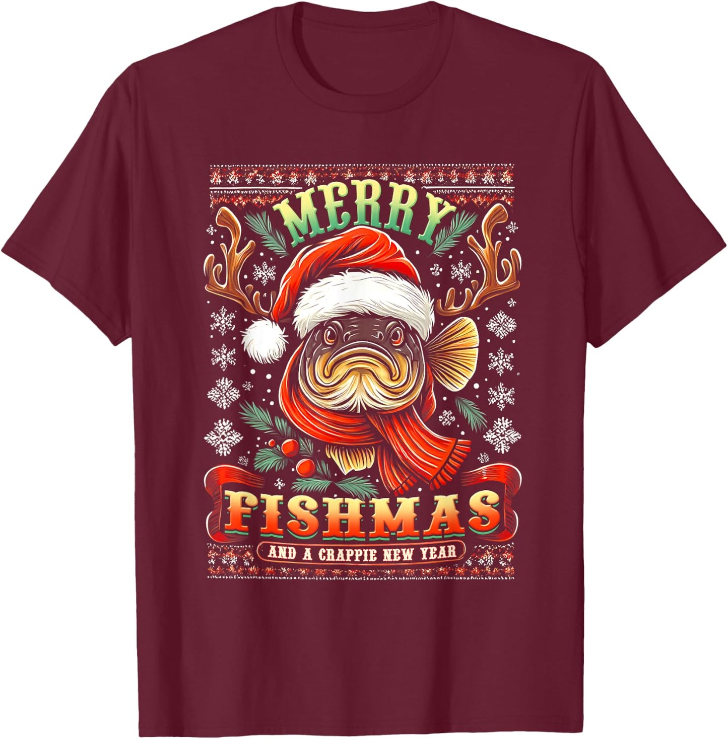 Merry Fishmas And A Crappie New Year Funny Fishing Saying T-Shirt - T-Shirt | Maroon