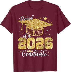 Proud GodMom of a Class of 2026 Graduate Senior Graduation T-Shirt - T-Shirt | Maroon