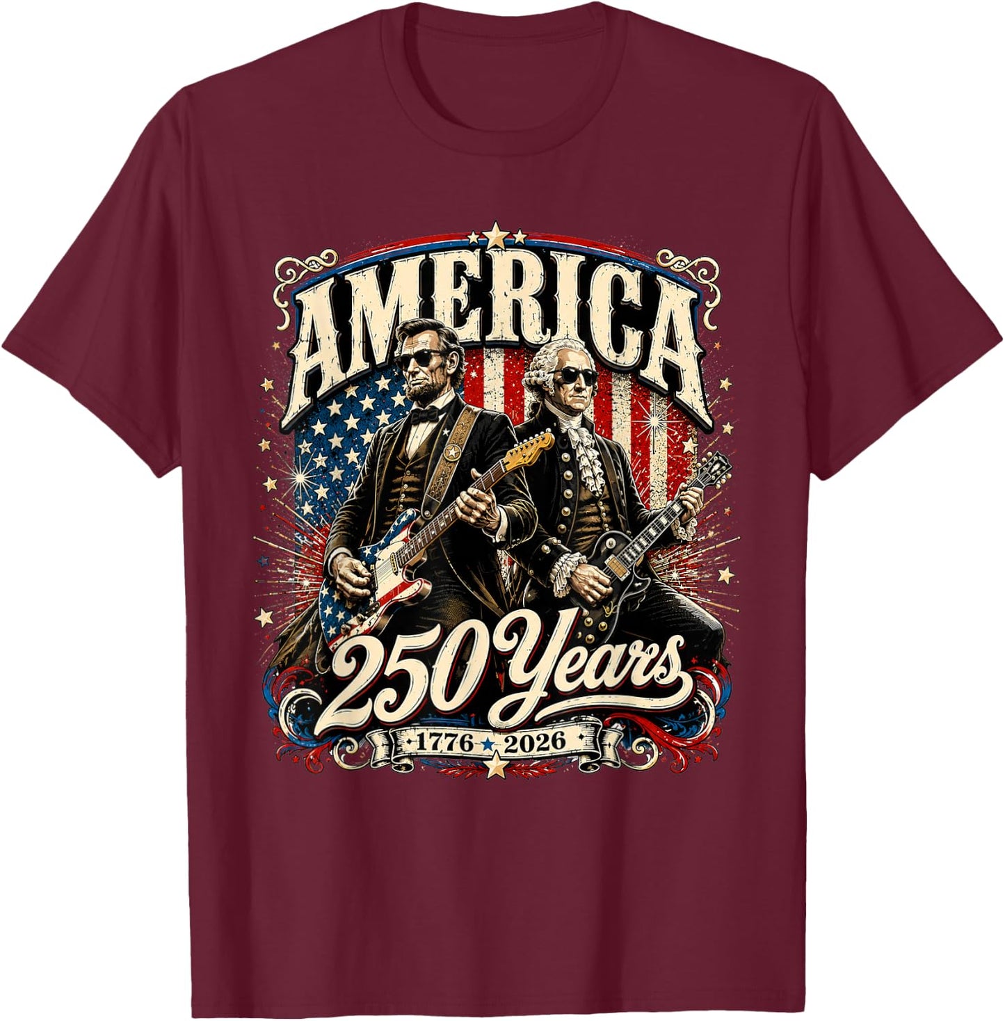 Vintage Washington Lincoln Playing Guitar 250 Years America T-Shirt - T-Shirt | Maroon