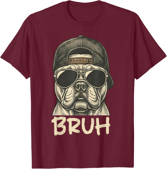 French Bulldog Sunglasses Bruh. Funny French Bulldog Lover T-Shirt - T-Shirt | Maroon