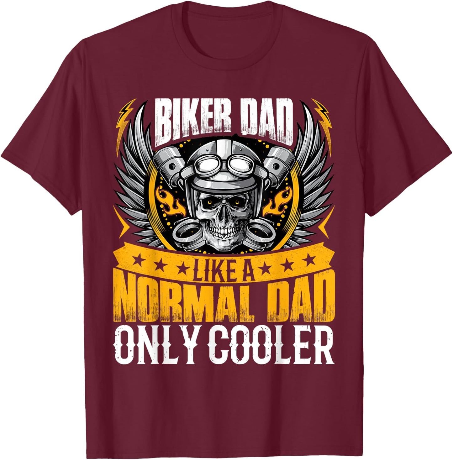 Biker Dad Like a Normal Dad Motorcycle Rider Dad Fathers Day T-Shirt - T-Shirt | Maroon