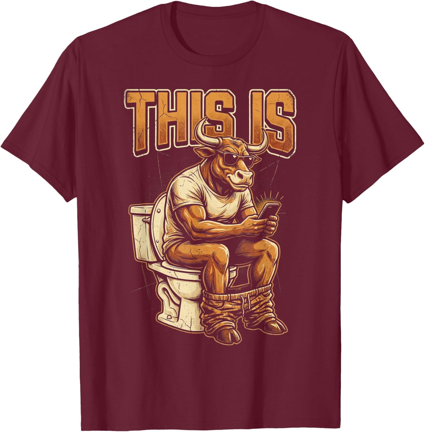 This is Bull Sitting On A Toilet Funny Vintage Graphics T-Shirt - T-Shirt | Maroon