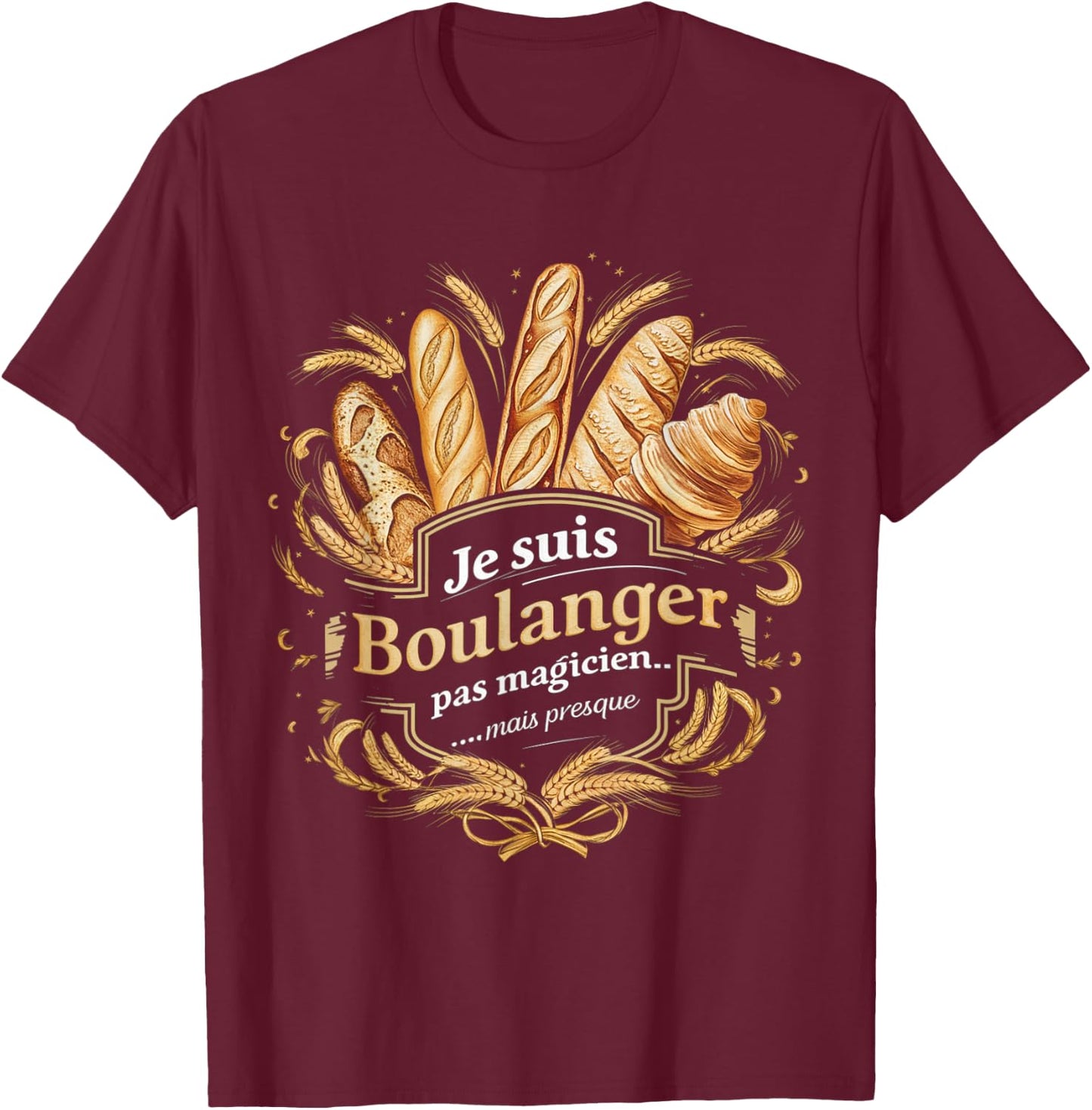 Baker No Magician Gift Baker Humor Bakery T-Shirt - T-Shirt | Maroon