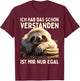 Hab Das Schon Verstanden Ist Mir Nur Egal Süßes Slotier , black T-Shirt - T-Shirt | Maroon