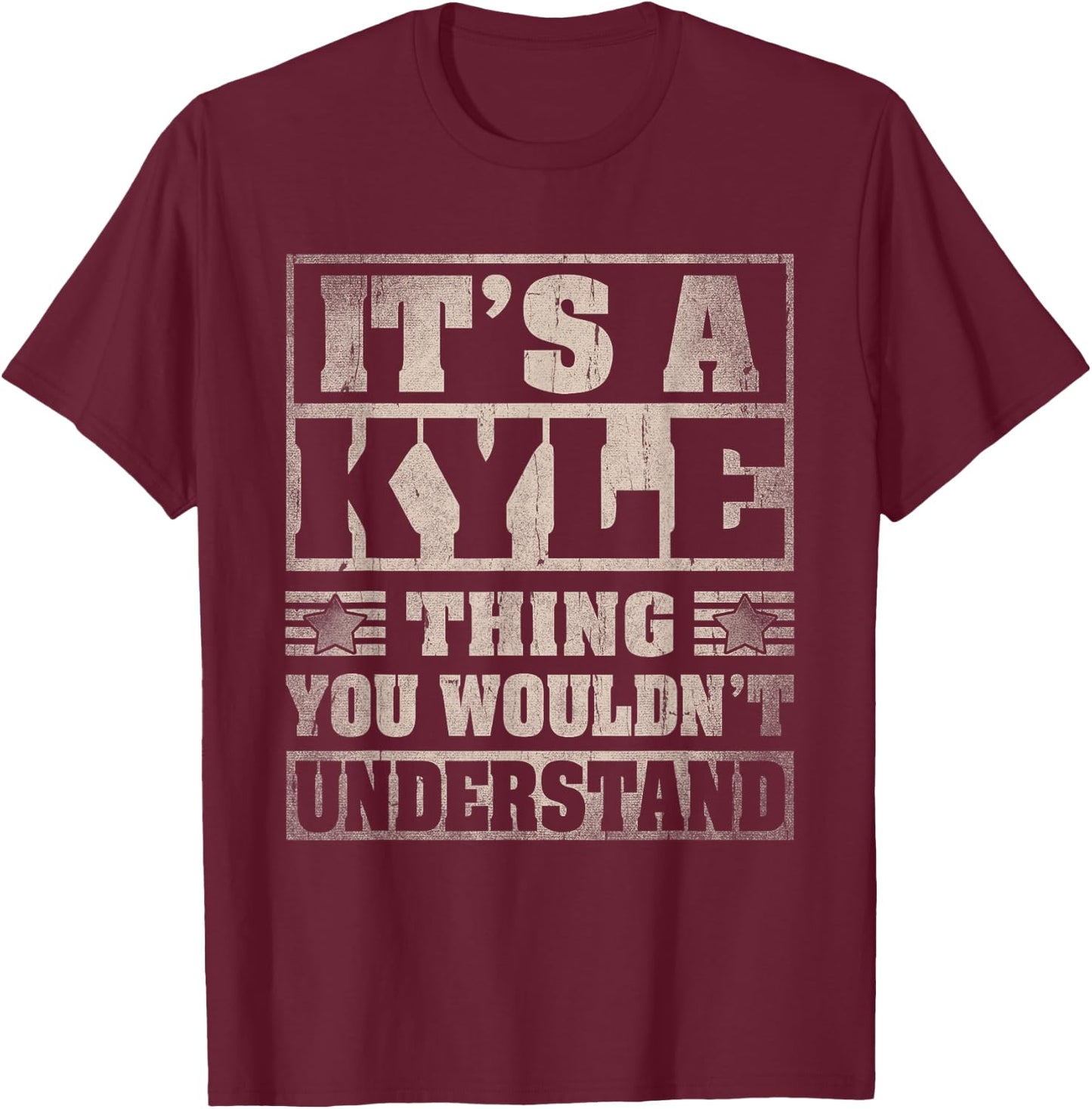 Kyle First Name Shirt It's A Kyle Thing T-Shirt - T-Shirt | Maroon