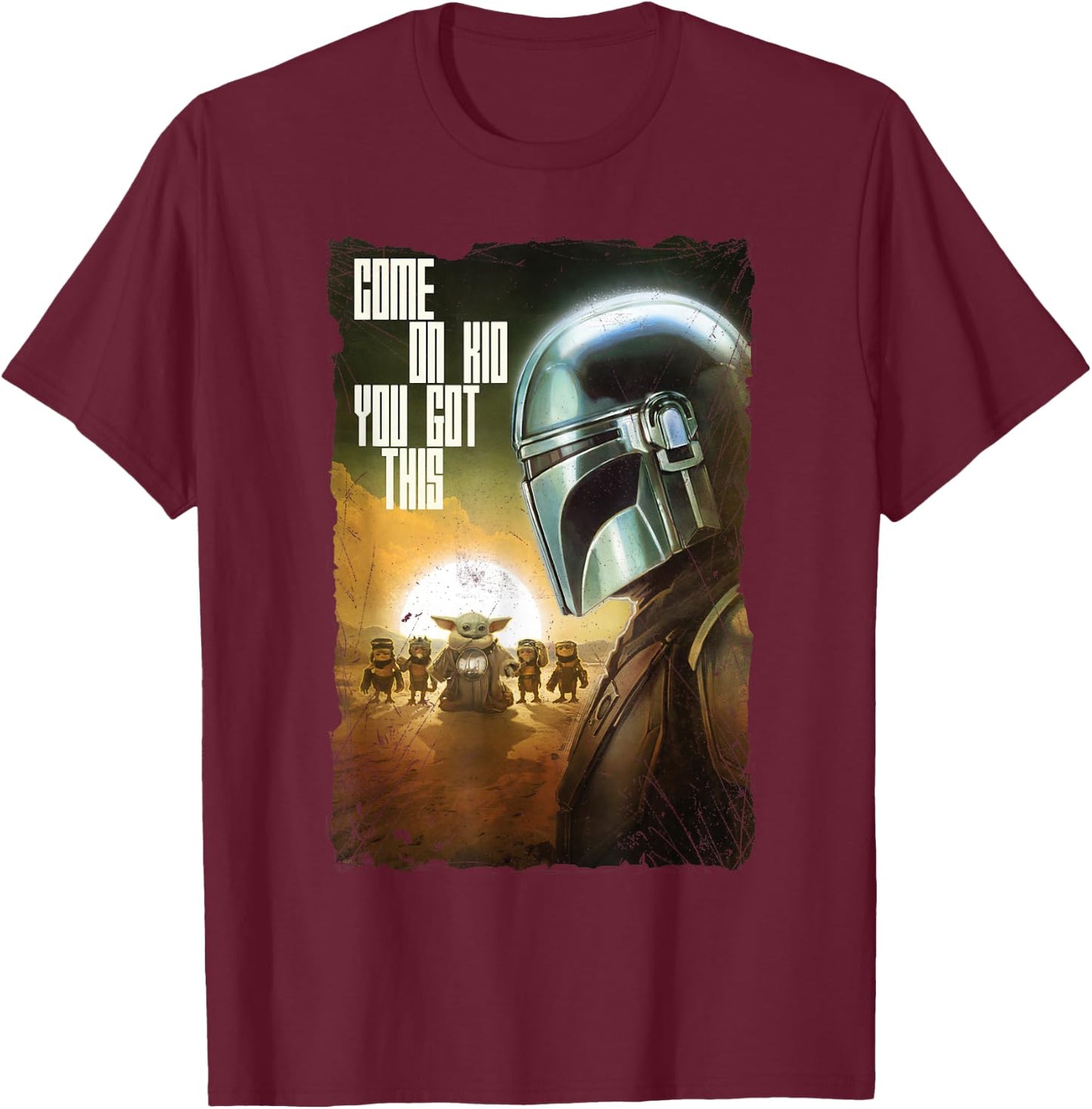 Star Wars: The Mandalorian and Grogu Movie You Got This T-Shirt - T-Shirt | Maroon