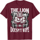 The Lion Doesn't Wipe Alpha Mentality T-Shirt - T-Shirt | Maroon