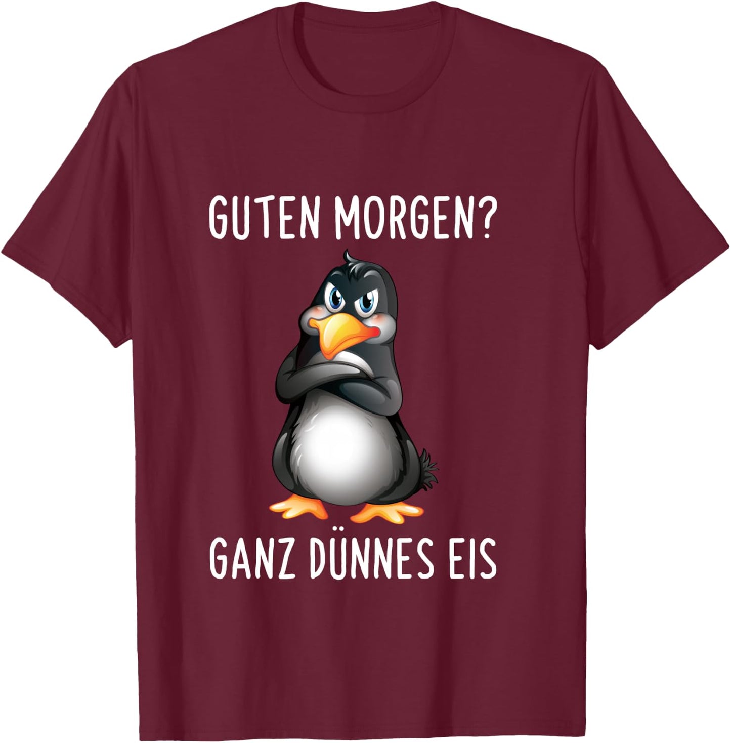 Guten Morgen? Ganz Thin Ice Cream Morgenmuffel Funny Penguin Long-Sleeved Shirt, black, s T-Shirt - T-Shirt | Maroon