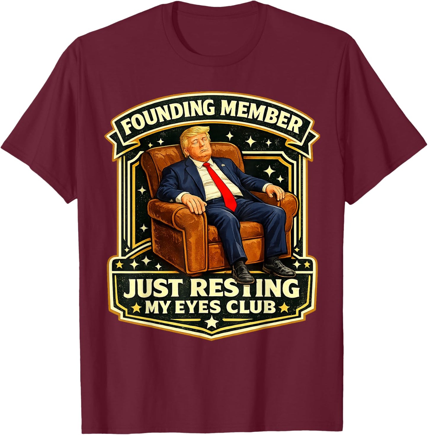 Proud Member of The Just Resting My Eyes Club Sleepy Don T-Shirt - T-Shirt | Maroon