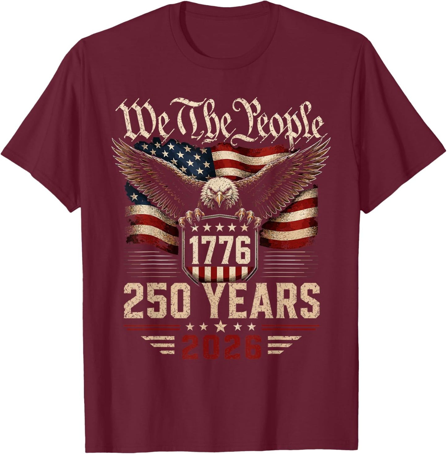 250 Years American 250th Anniversary USA Patriotic 4th July T-Shirt - T-Shirt | Maroon