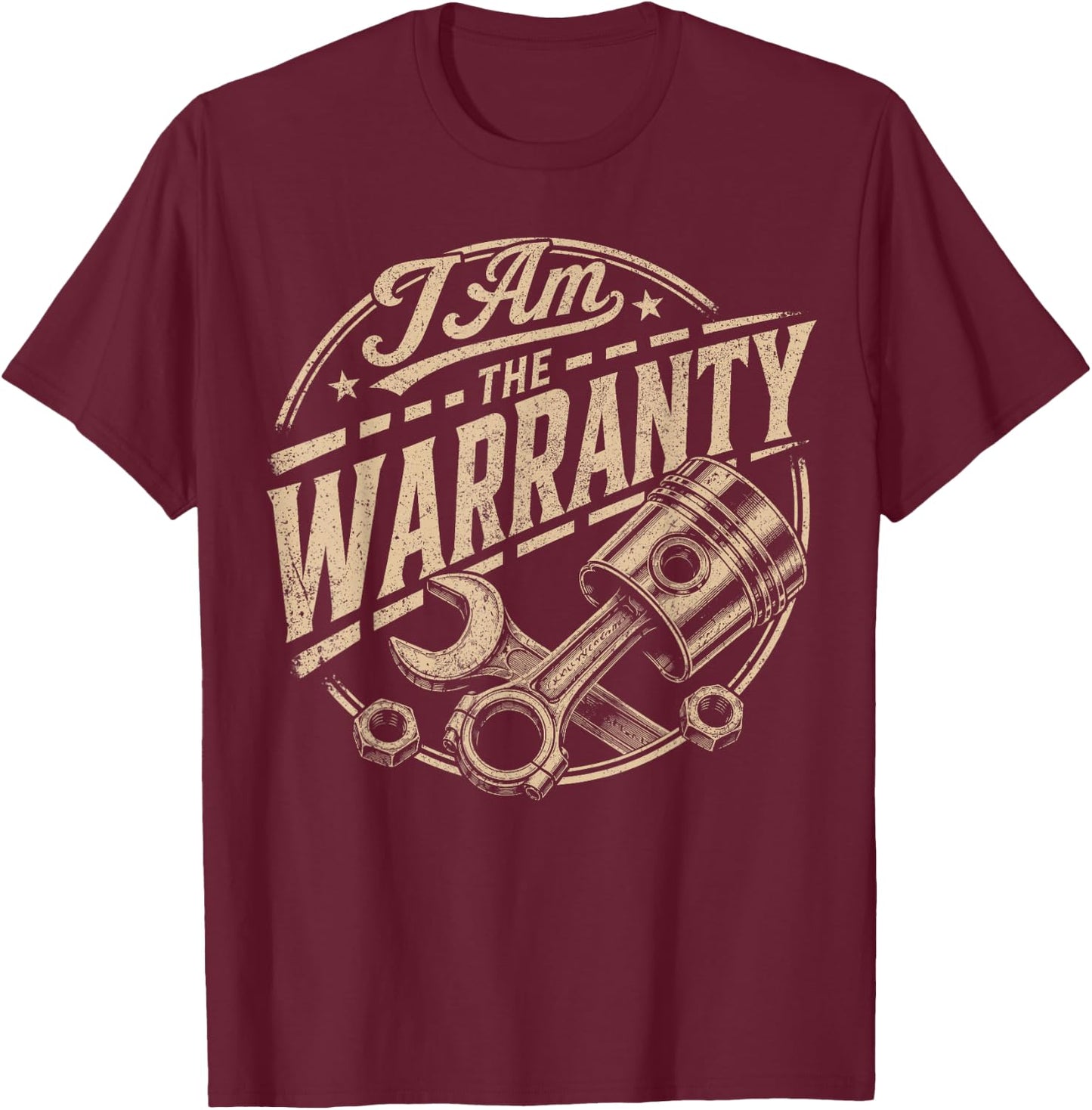 I Am The Warranty Race Car Parts Repair Guy Funny Mechanic T-Shirt - T-Shirt | Maroon