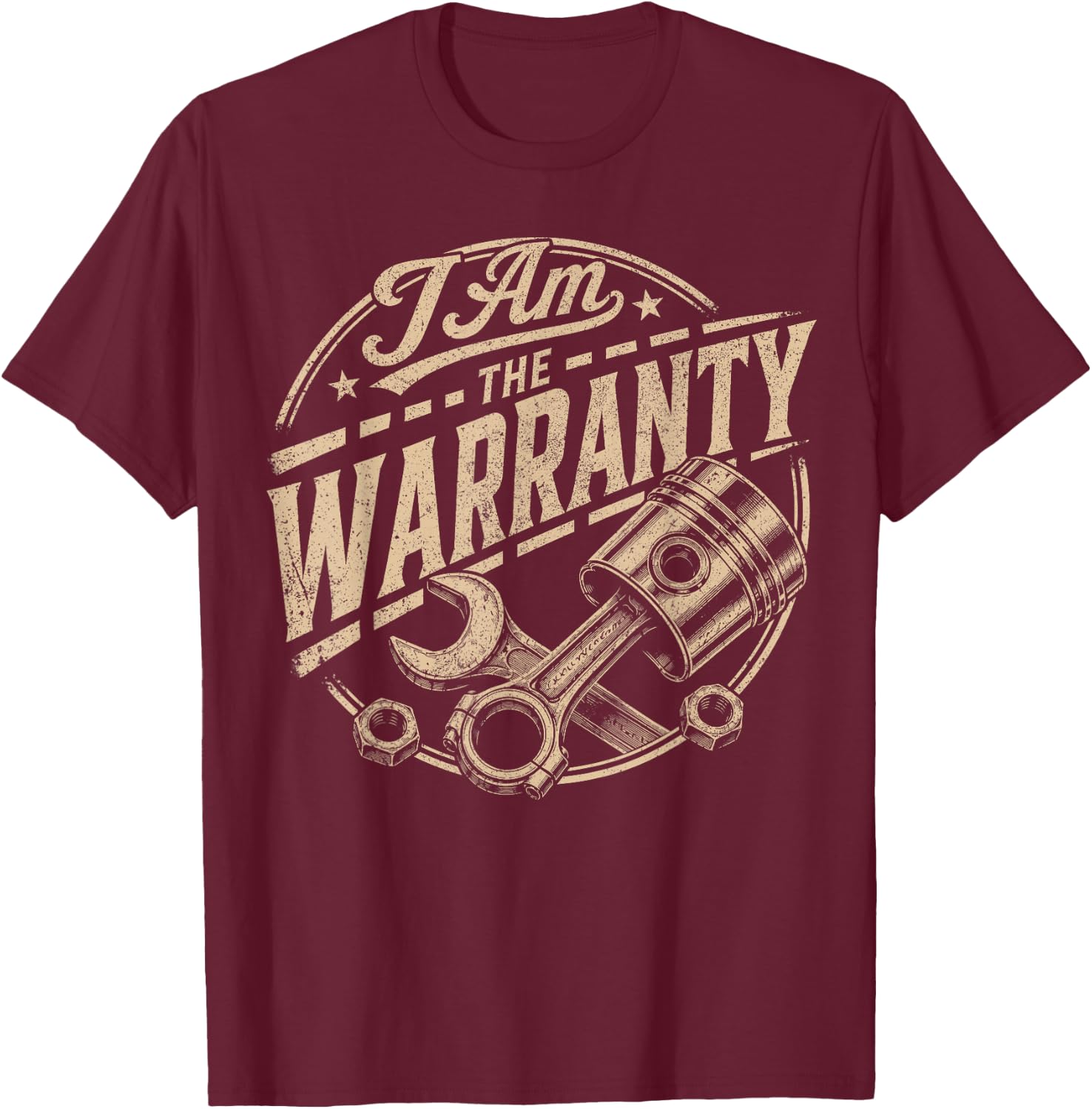 I Am The Warranty Race Car Parts Repair Guy Funny Mechanic T-Shirt - T-Shirt | Maroon