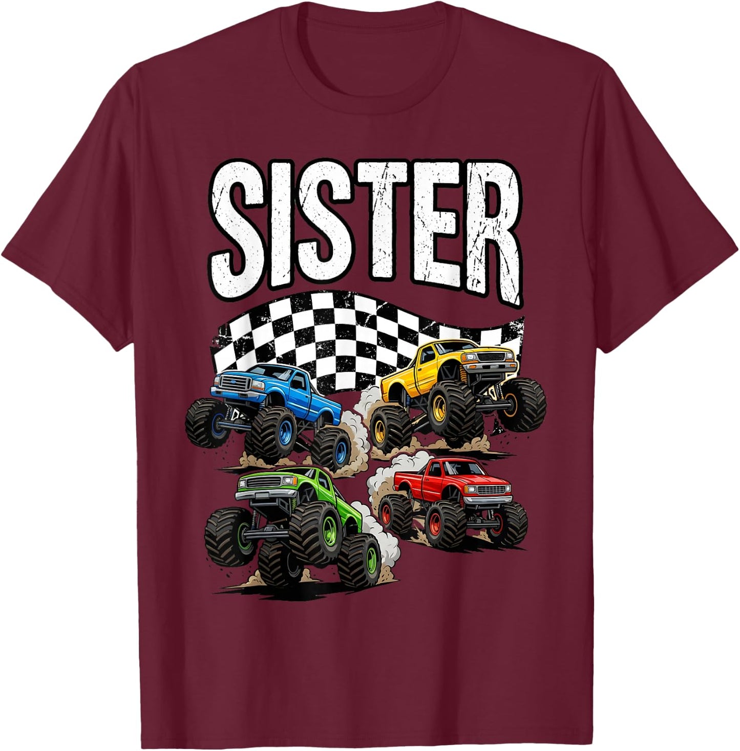 Monster Truck Sister Women Birthday Family Crew Matching T-Shirt - T-Shirt | Maroon