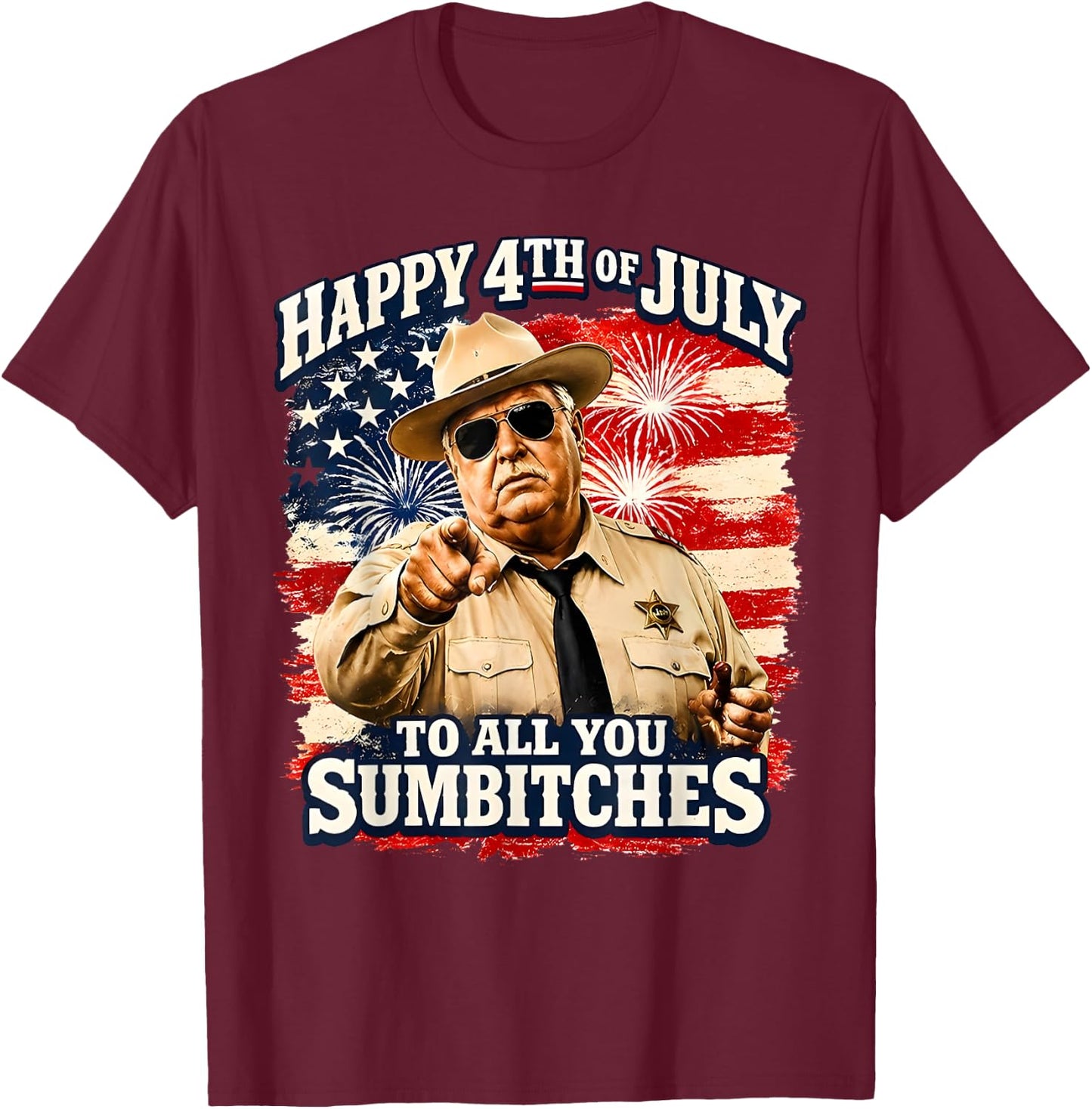 Happy 4th of July to All You Sum-Bitches Patriotic T-Shirt - T-Shirt | Maroon