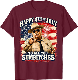 Happy 4th of July to All You Sum-Bitches Patriotic T-Shirt - T-Shirt | Maroon