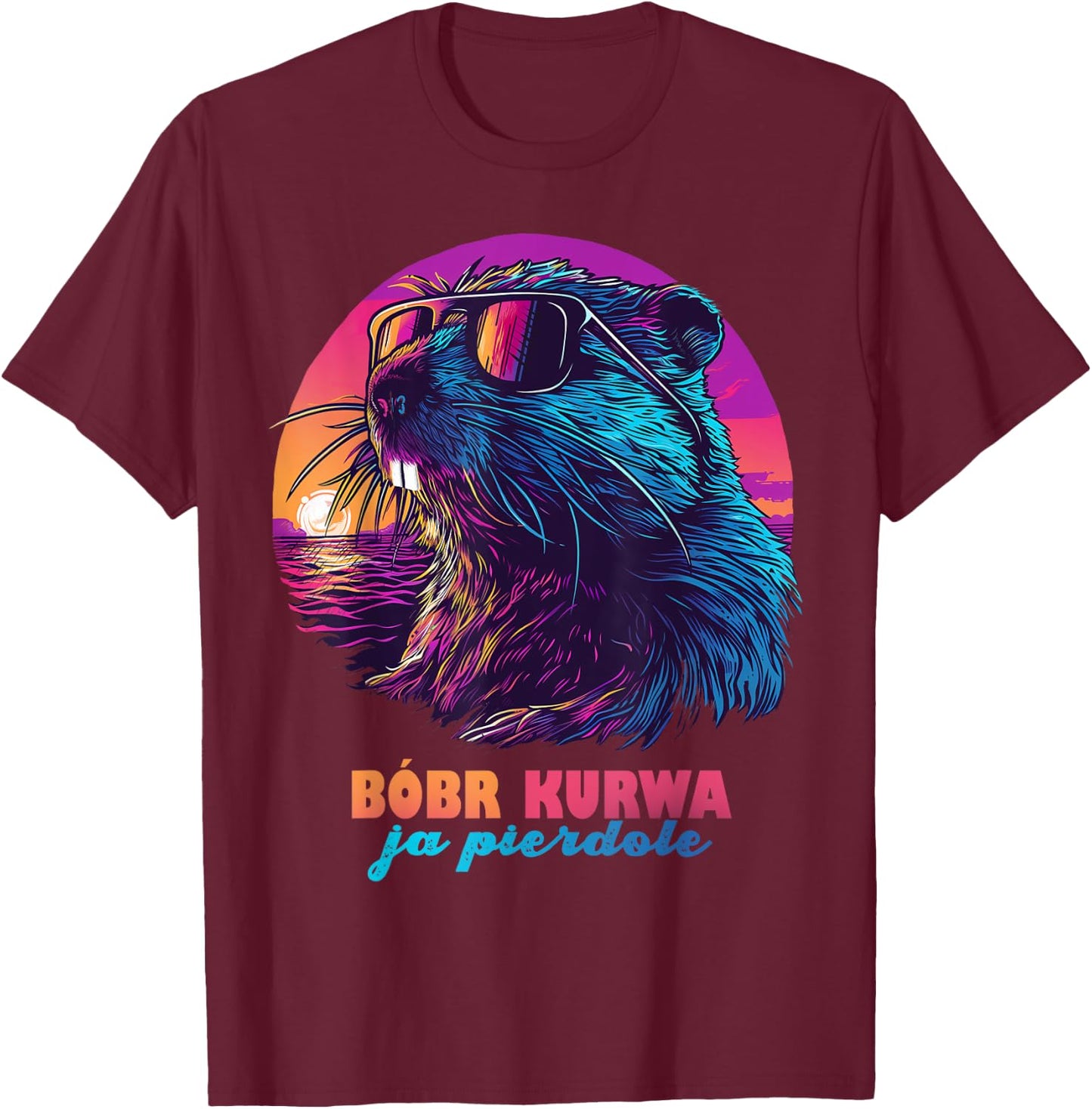 Funny Polish Beaver Meme - Bobr Bober Kurwa Ja Pierdole T-Shirt - T-Shirt | Maroon