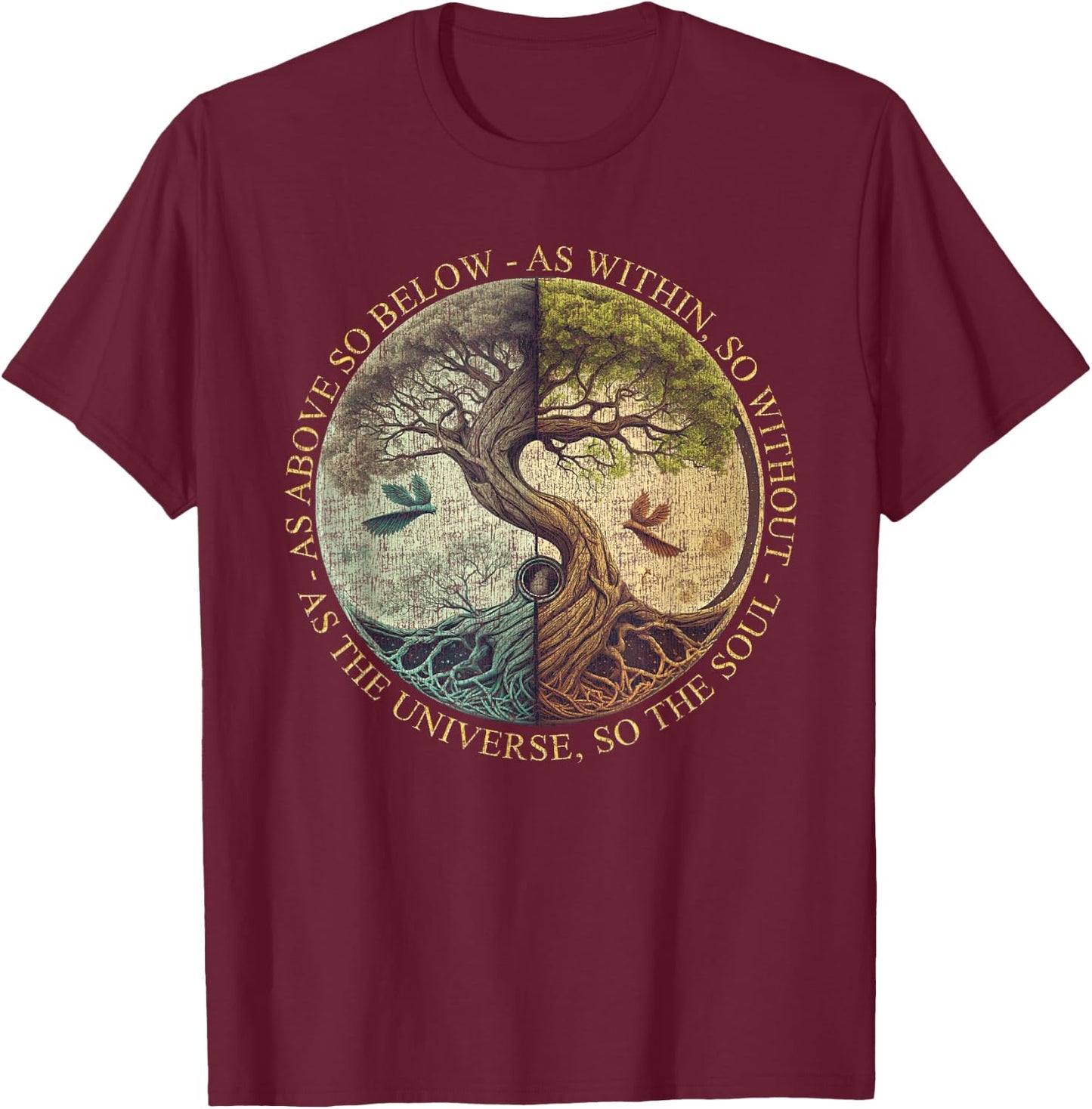 As Above So Below As Within So Without Tree Graphic T-Shirt - T-Shirt | Maroon