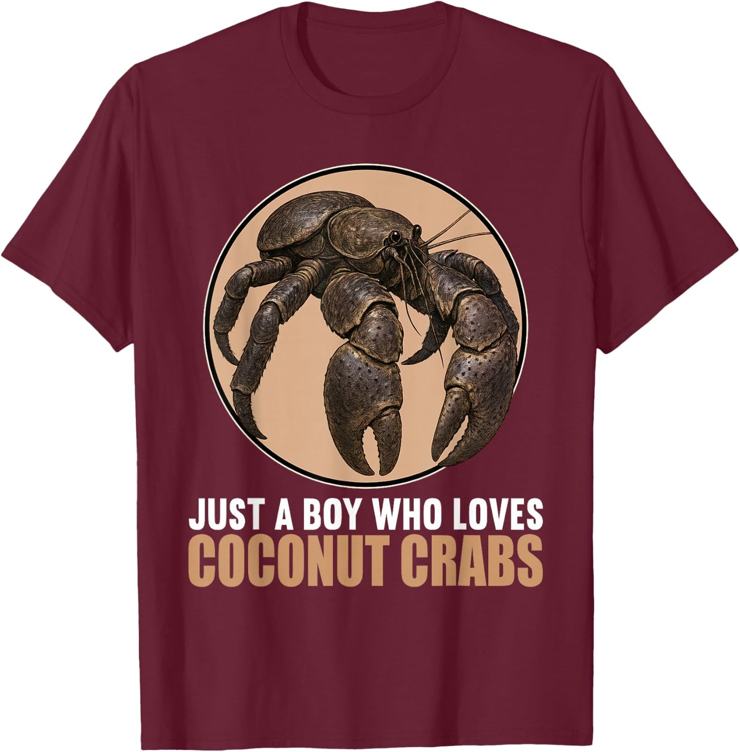 Just a Boy who loves Coconut Crabs Coconut Crab T-Shirt - T-Shirt | Maroon