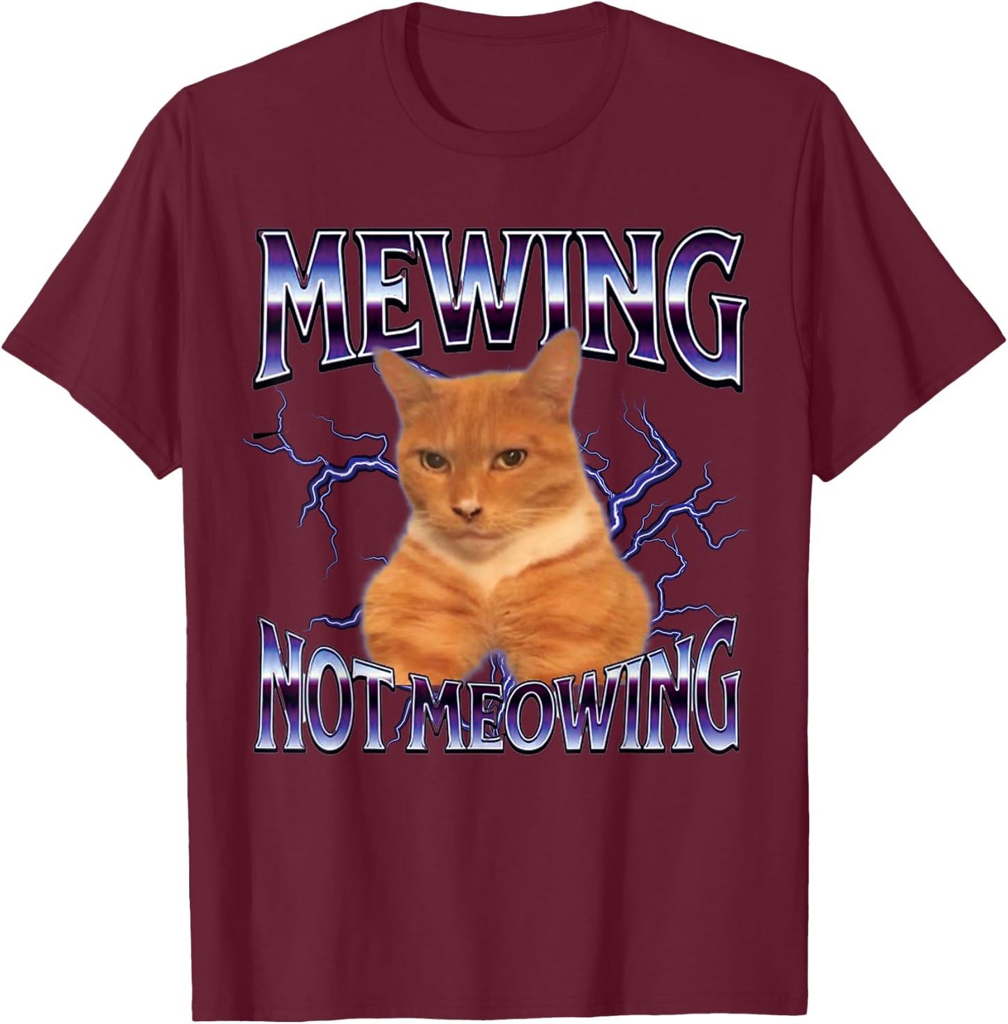 Funny Cat Meme Mewing Not Meowing LooksMaxxing T-Shirt - T-Shirt | Maroon