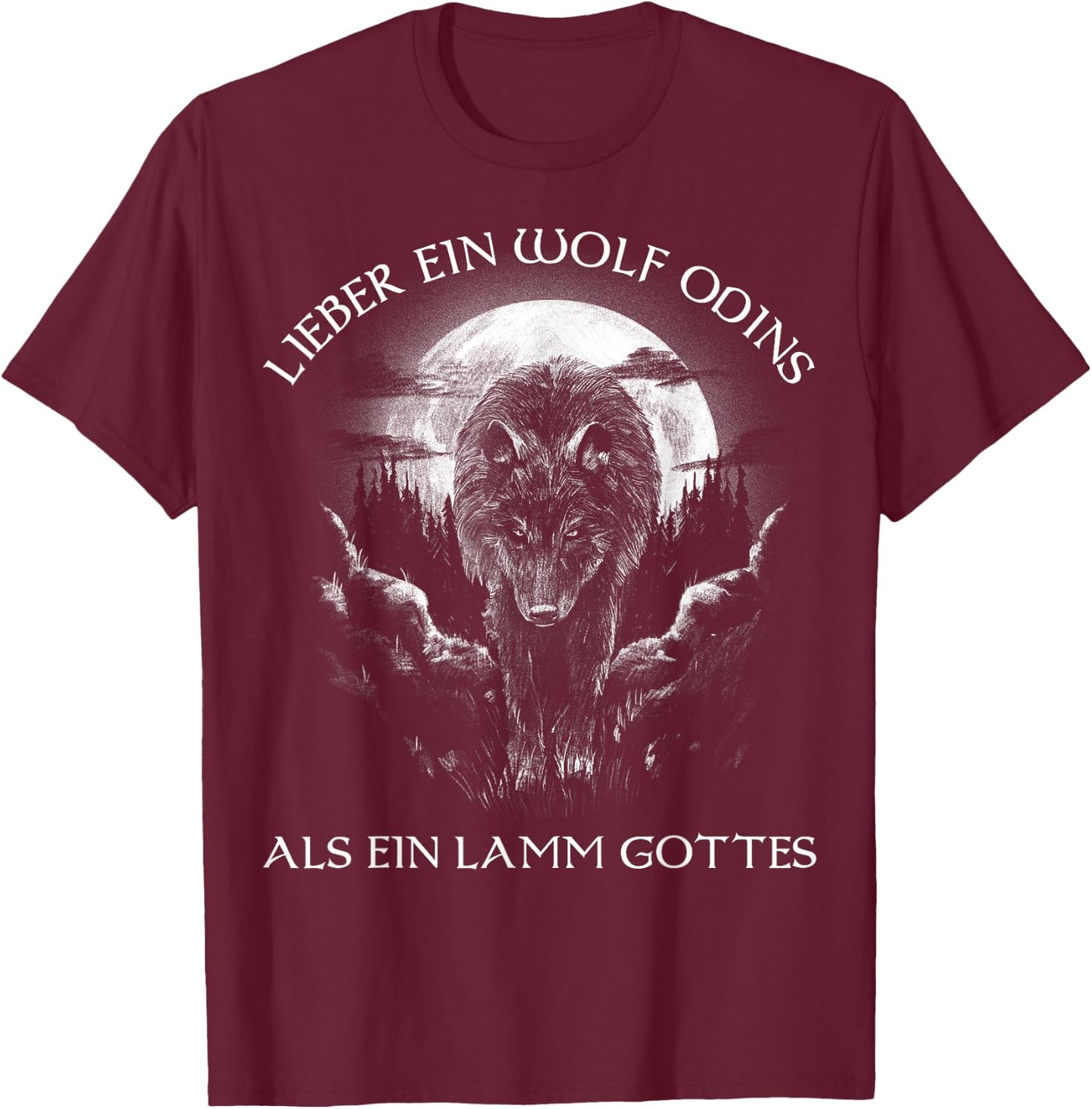 Lieber ein Wolf Odins als ein Lamm Gottes Nordic , black T-Shirt - T-Shirt | Maroon