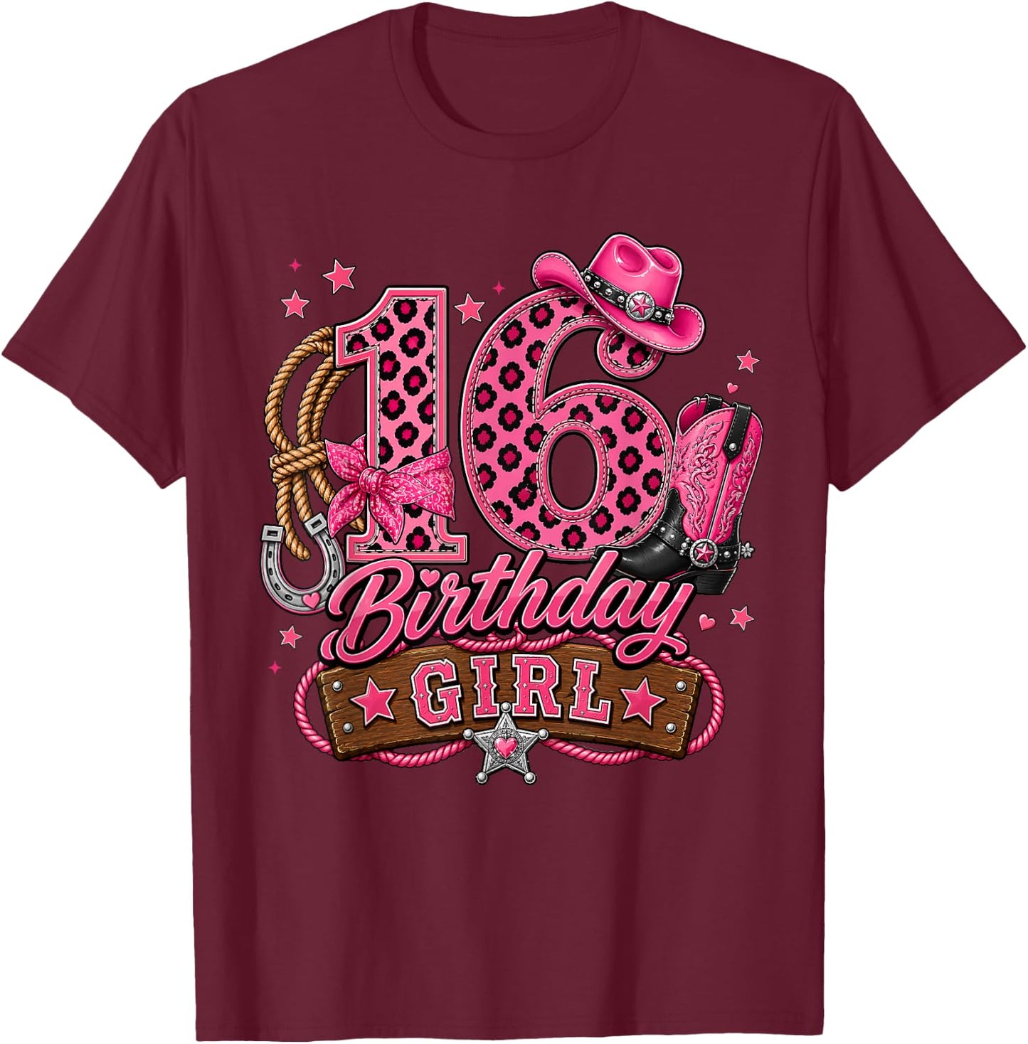 16th Birthday Girl Pink 16 Years Old Cowgirl Western Rodeo T-Shirt - T-Shirt | Maroon
