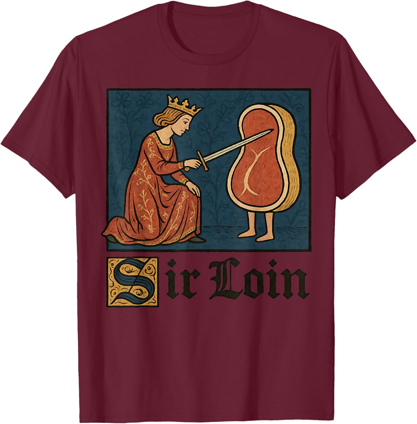 Sir Loin Medieval Knight Renaissance Meme Funny Graphic T-Shirt - T-Shirt | Maroon