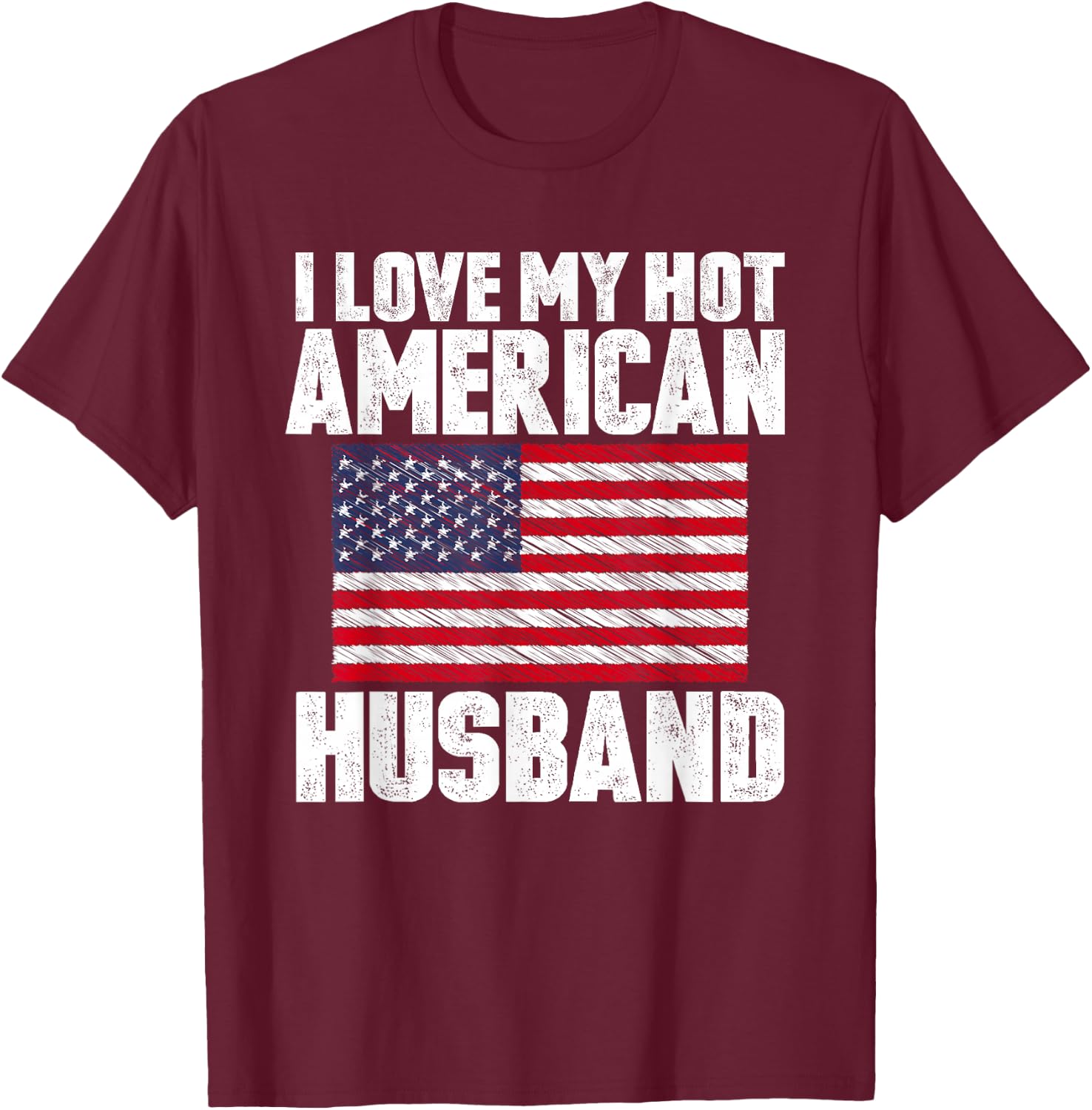 I Love My Hot American Husband Anniversary Heart Wedding T-Shirt - T-Shirt | Maroon