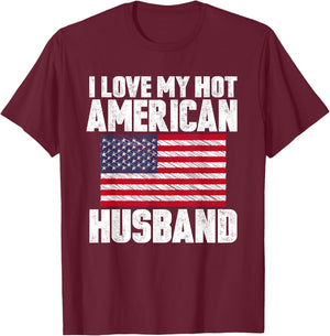 I Love My Hot American Husband Anniversary Heart Wedding T-Shirt - T-Shirt | Maroon