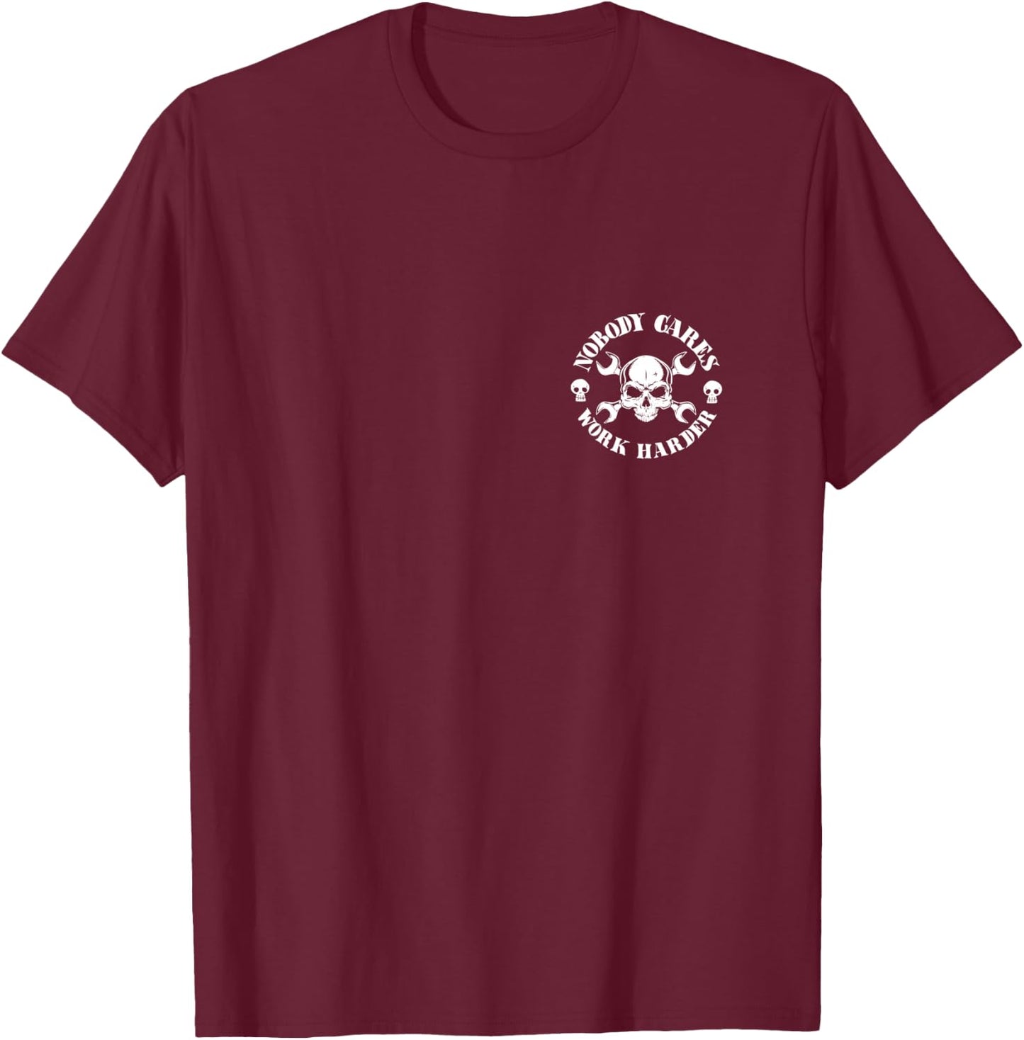 Nobody Cares Work Harder T-Shirt - T-Shirt | Maroon