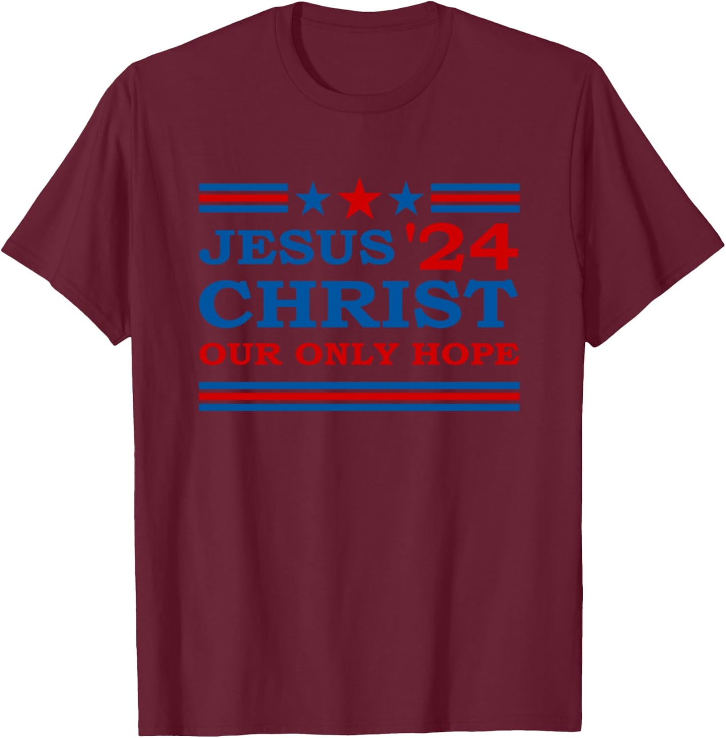 Jesus Christ 2024 President USA Election Political Parody T-Shirt - T-Shirt | Maroon