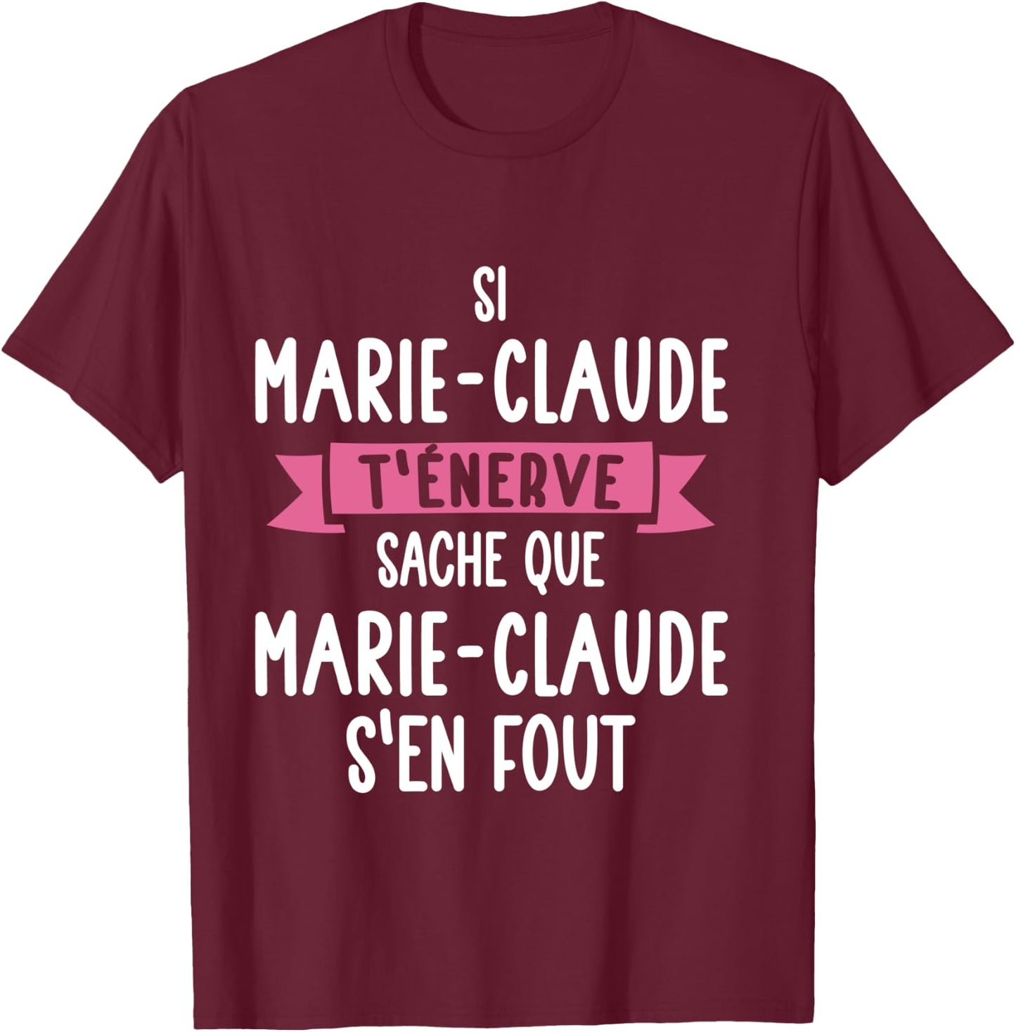 Marie-Claude Women's Gift Humour Personalised Name T-Shirt - T-Shirt | Maroon