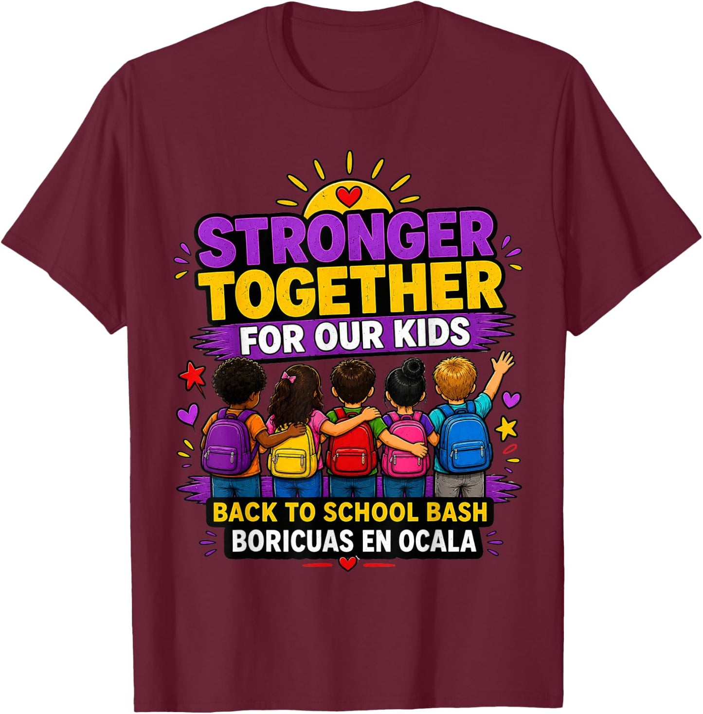 Stronger Together for Our Kids Community Design T-Shirt - T-Shirt | Maroon