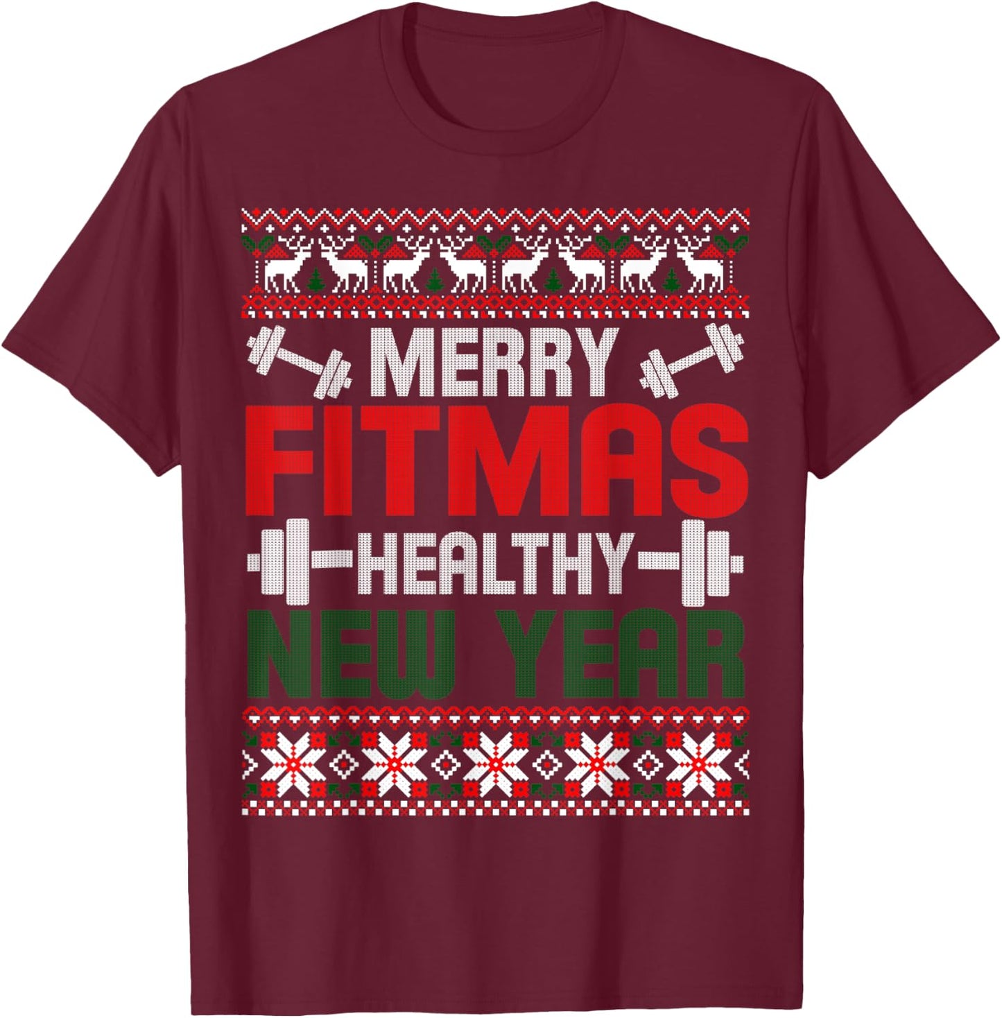 Merry Fitmas Healthy New Year Christmas Goals Meme Gift Ugly T-Shirt - T-Shirt | Maroon