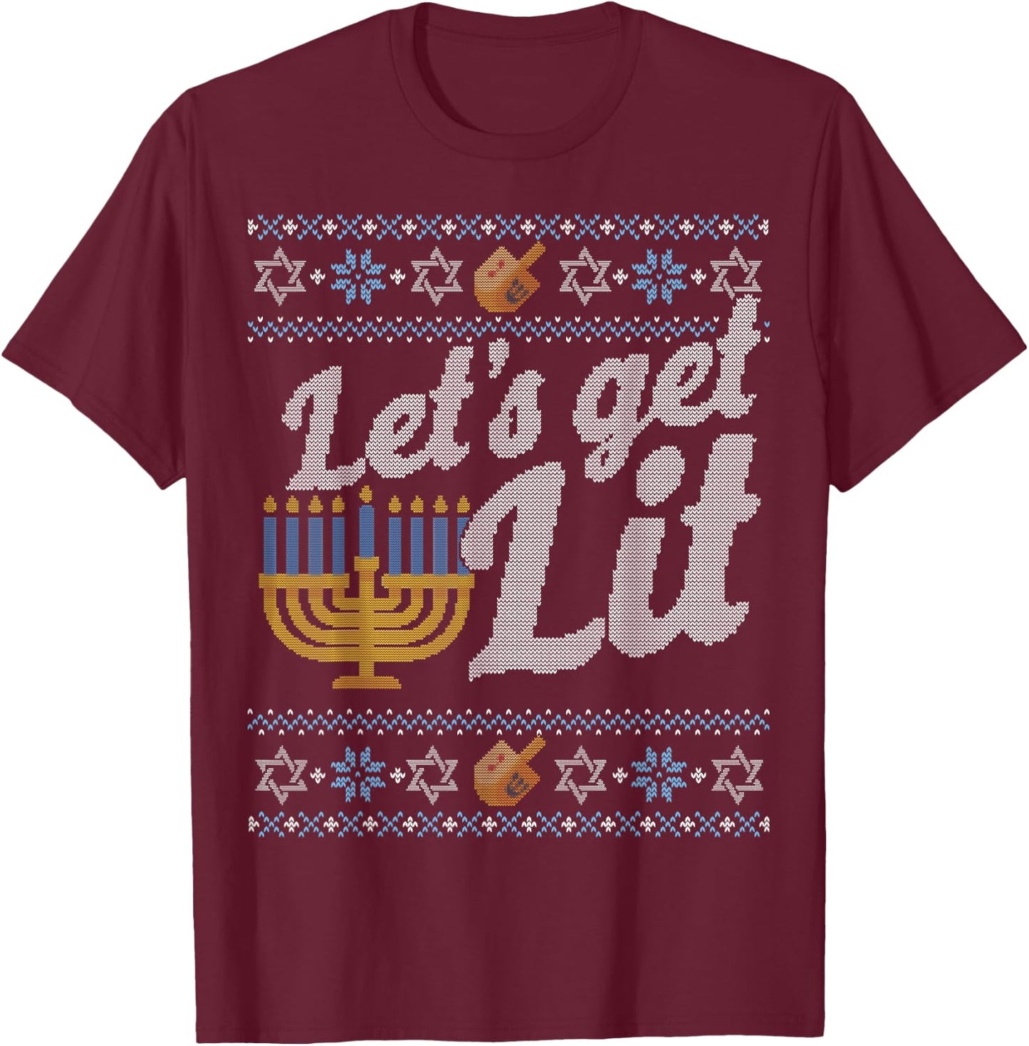 Funny Ugly Hanukkah Sweater Shirt Let's Get Lit drinking T-Shirt - T-Shirt | Maroon