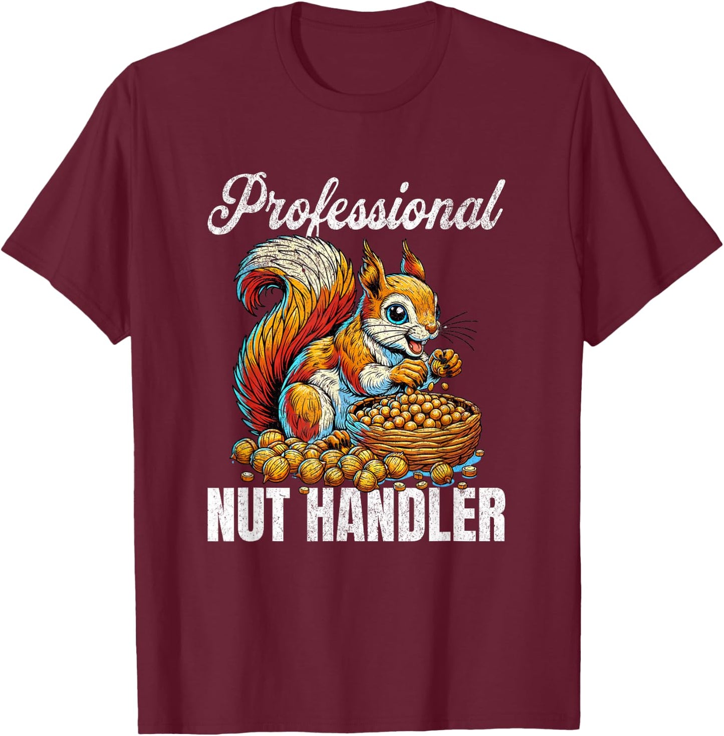 Squirrel Nut Handler Funny Inappropriate Dirty Joke Adult T-Shirt - T-Shirt | Maroon