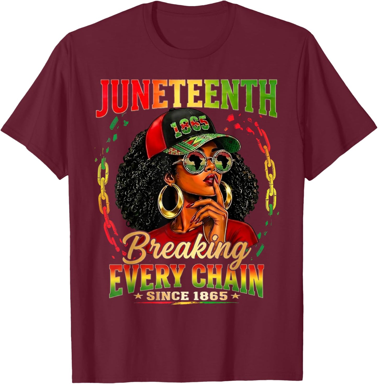 Breaking Every Chain Since 1865 Juneteenth Freedom Women T-Shirt - T-Shirt | Maroon