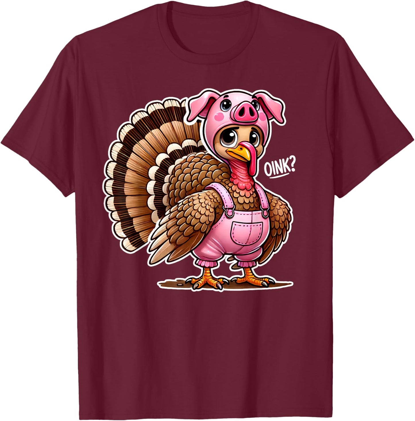 Thanksgiving Turkey Disguised As Pig Funny Farm Animal Humor T-Shirt - T-Shirt | Maroon