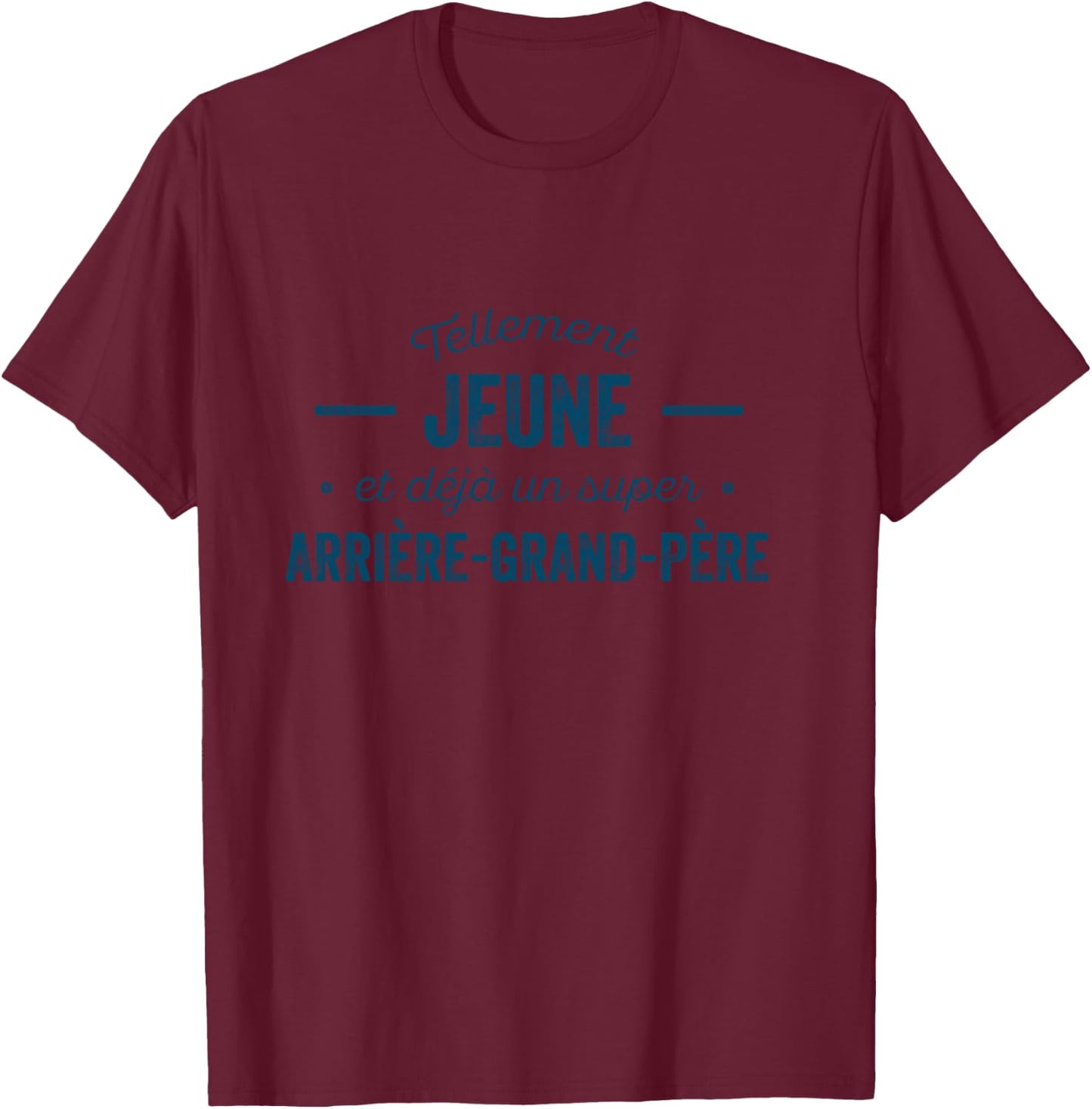 Great Grandpa So Young Humor T-Shirt - T-Shirt | Maroon